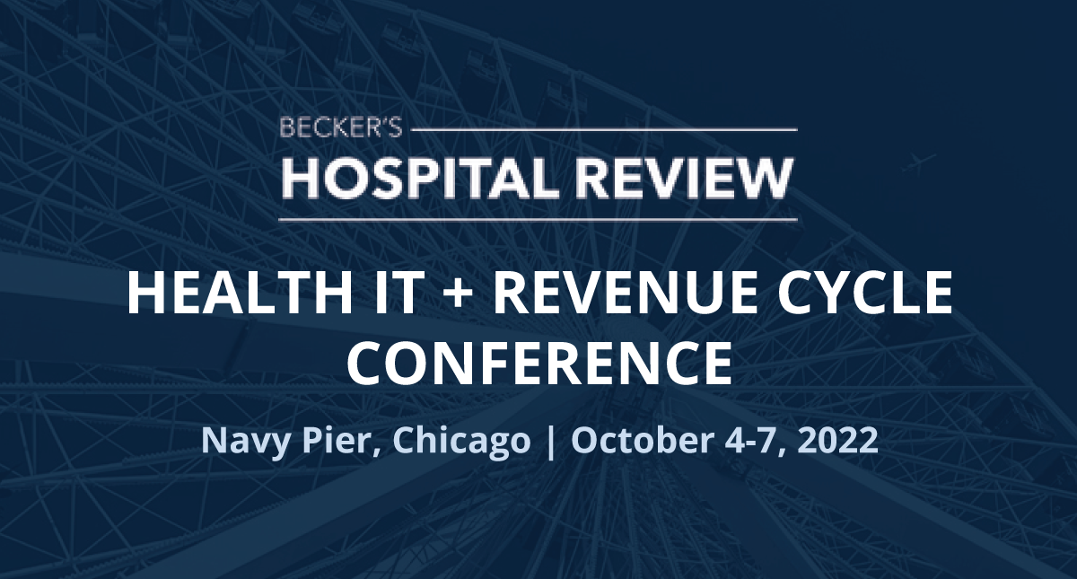 Becker's 7th Annual Health IT + Revenue Cycle Conference